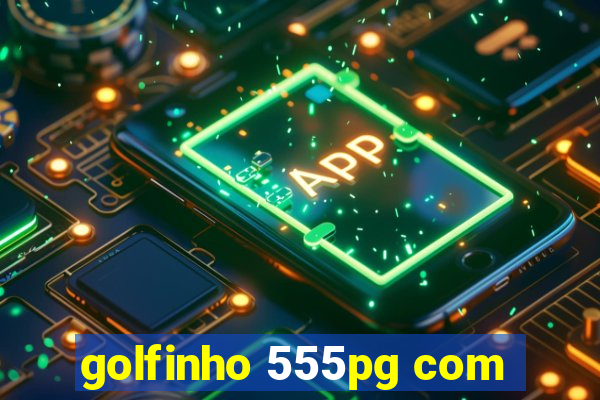 golfinho 555pg com